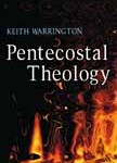 The Quest for a Pentecostal Theology, by Keith Warrington