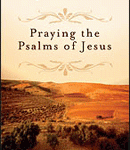 James Sire: Praying the Psalms of Jesus
