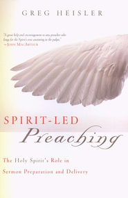 Greg Heisler: Spirit-Led Preaching