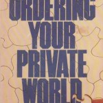 Gordon MacDonald: Ordering Your Private World