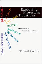 David Buschart: Exploring Protestant Traditions