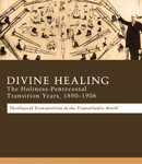 Divine Healing - Holiness Pentecostal Transition