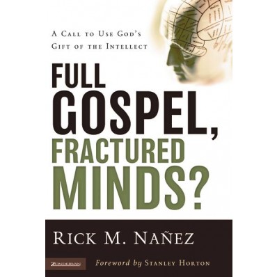 Rick Nanez: Full Gospel, Fractured Minds?