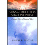 Ernest Gentile: Your Sons and Daughters Shall Prophesy