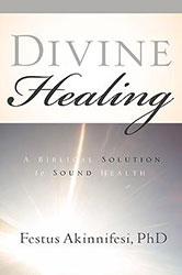 Festus Akinnifesi: Divine Healing