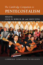 Mel Robeck and Amos Yong: The Cambridge Companion to Pentecostalism