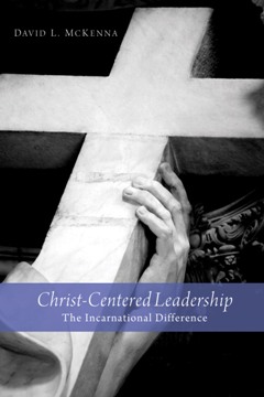 David McKenna: Christ-centered Leadership
