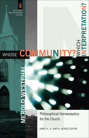 Merold Westphal: Whose Community? Which Interpretation?