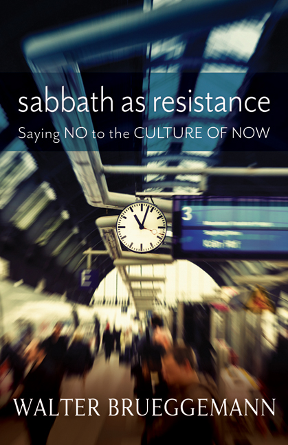 Walter Brueggemann: Sabbath as Resistance