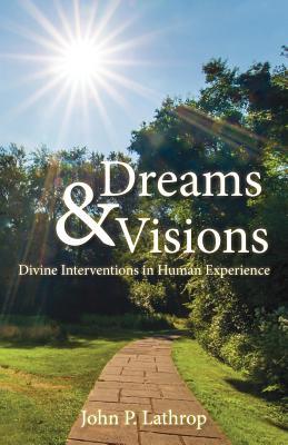 An Introduction to Dreams and Visions in the Bible and Today
