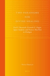 Pavel Hejzlar: Two Paradigms for Divine Healing