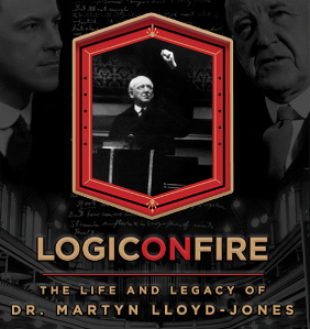 Logic on Fire: The Life and Legacy of Dr. Martyn Lloyd-Jones, reviewed by R. T. Kendall