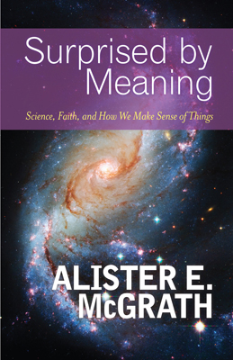 Alister McGrath: Surprised by Meaning