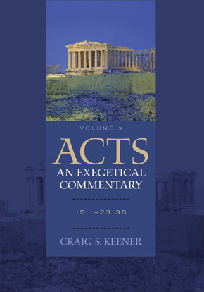 Craig Keener: Acts, Volume Three