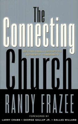 Randy Frazee, The Connecting Church