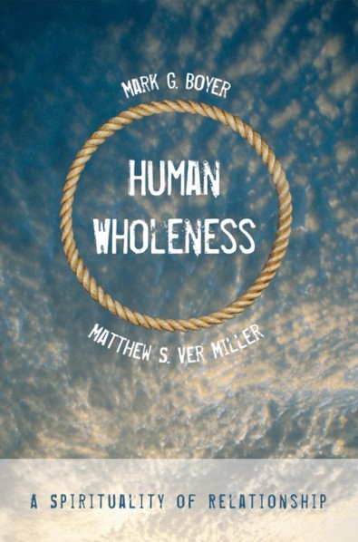 Boyer and Ver Miller: Human Wholeness