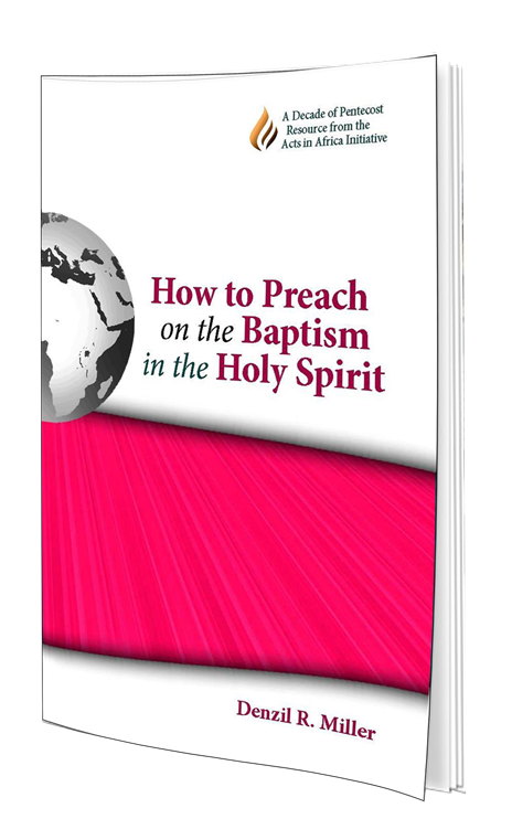 Denzil Miller: How to Preach on the Baptism in the Holy Spirit
