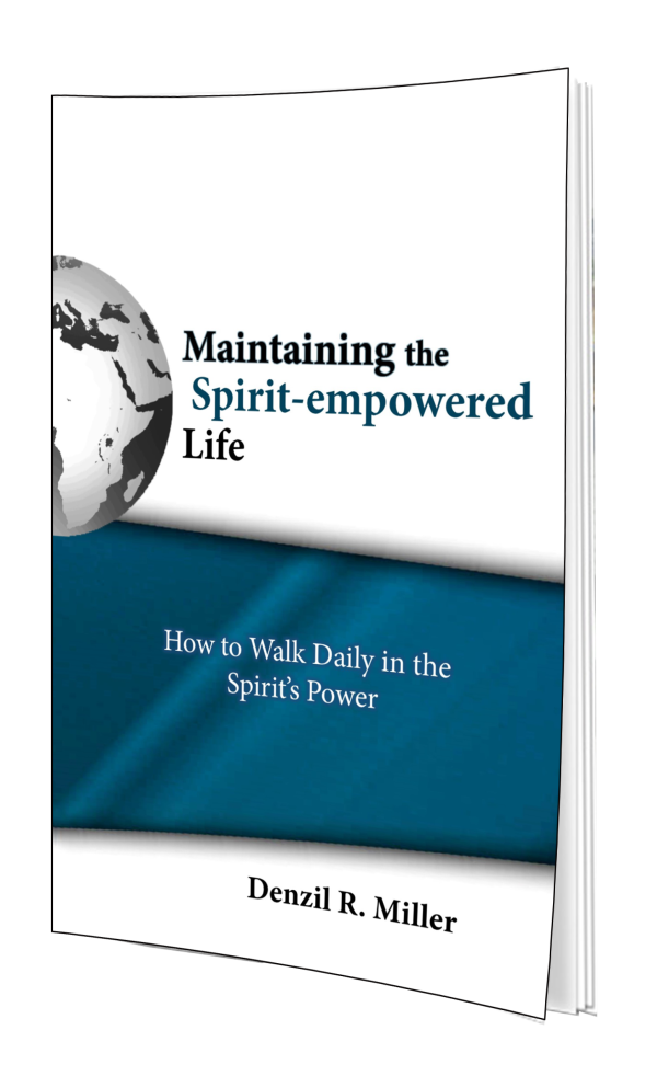 Denzil Miller: Maintaining the Spirit-Empowered Life