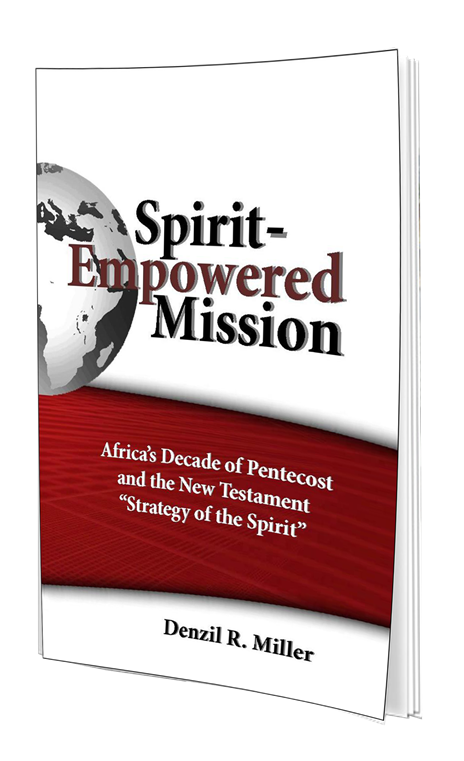 Denzil Miller: Spirit-Empowered Mission