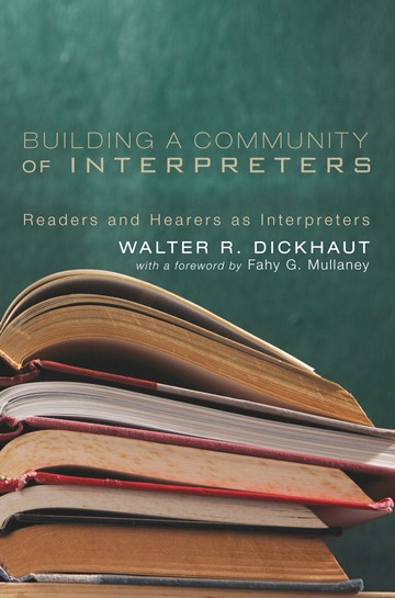 Walter Dickhaut: Building a Community of Interpreters