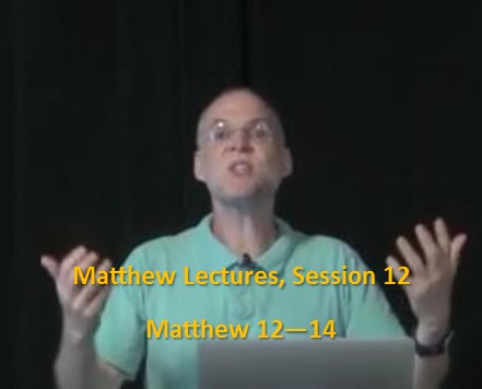 Craig Keener: Matthew, Lecture 12