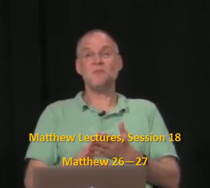 Craig Keener: Matthew, Lecture 18