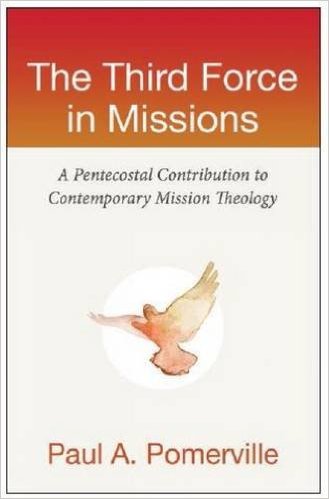 Paul Pomerville: The Third Force in Missions