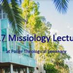 2017 Missiology Lectures