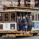 Which Way the Trolley: America’s Hot Wars During the Cold War, Part 1