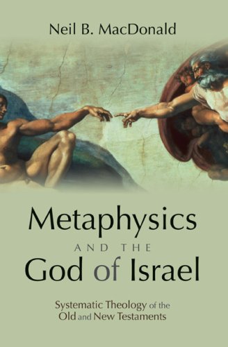 Neil MacDonald: Metaphysics and the God of Israel