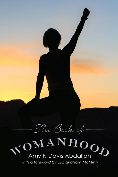 Amy Abdallah: The Book of Womanhood