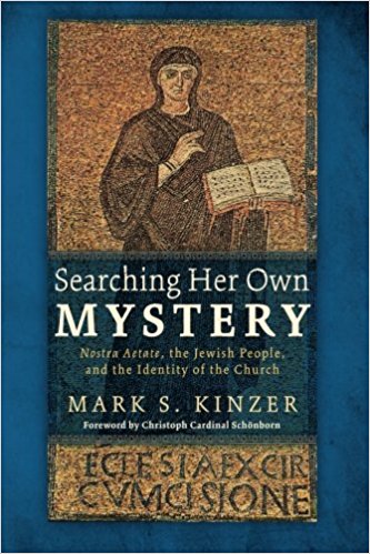 Mark Kinzer: Searching Her Own Mystery