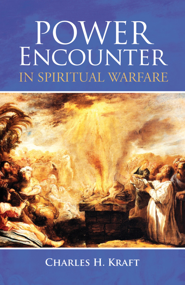 Charles Kraft: Power Encounter In Spiritual Warfare