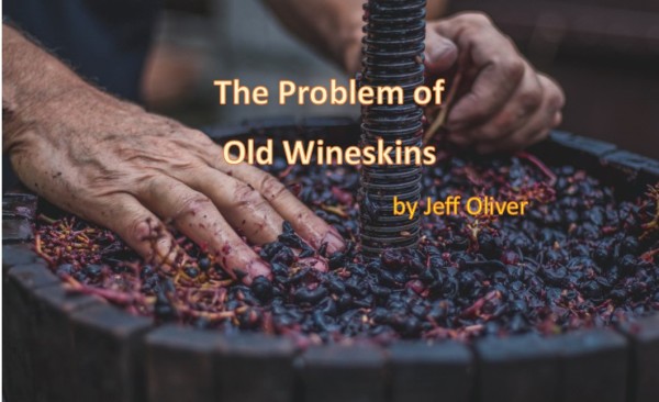 The Problem of Old Wineskins