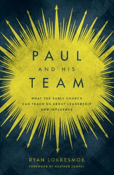 Ryan Lokkesmoe: Paul and His Team