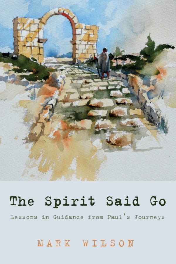 Mark Wilson: The Spirit Said Go