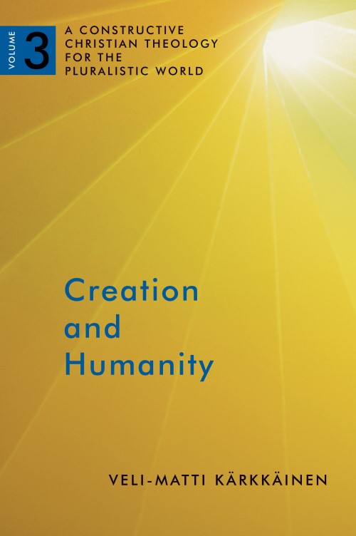 Veli-Matti Karkkainen: Creation and Humanity