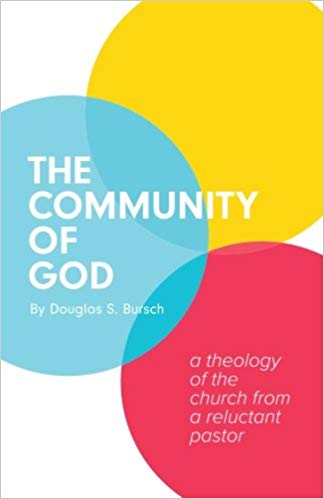 Douglas Bursch: The Community of God