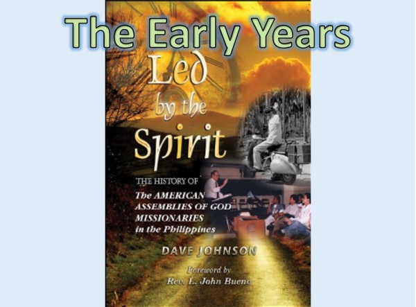 Led by The Spirit: The Early Years in the Philippines