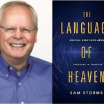 Bringing Our Requests to God: An Interview with Sam Storms