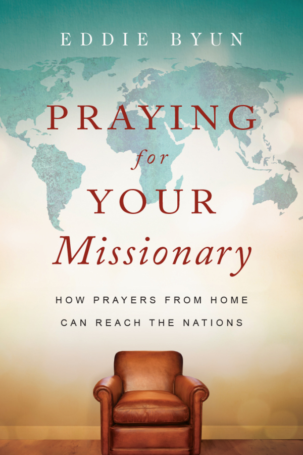 Eddie Byun: Praying for Your Missionary