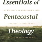 Tony Richie: Essentials of Pentecostal Theology