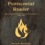 Canadian Pentecostal Reader: The First Generation of Pentecostal Voices in Canada