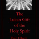 Paul Elbert: The Lukan Gift of the Holy Spirit