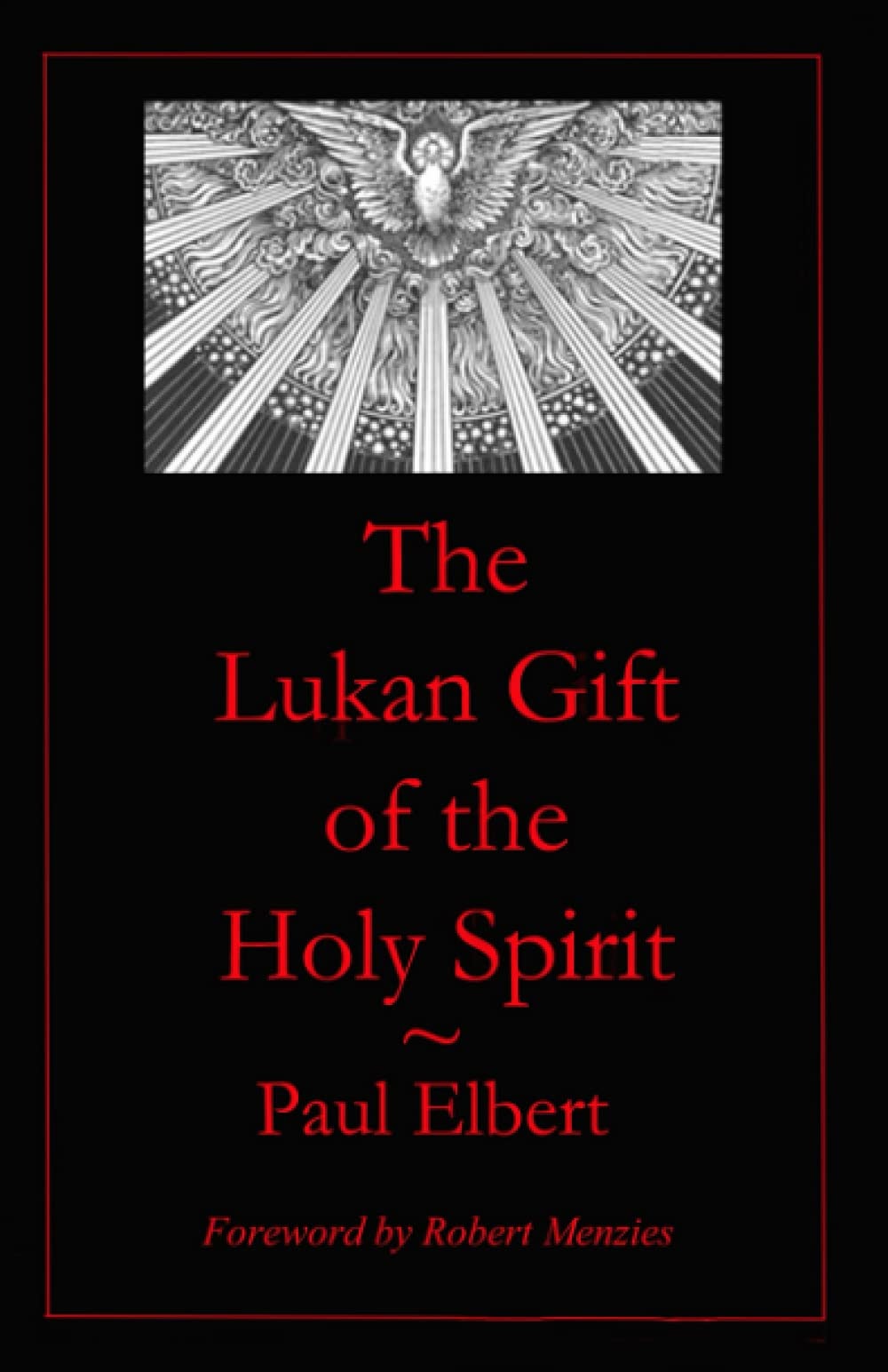 Paul Elbert: The Lukan Gift of the Holy Spirit