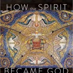 Kyle Hughes: How the Spirit Became God
