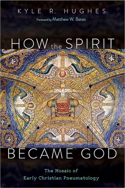 Kyle Hughes: How the Spirit Became God