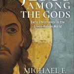 Michael Bird: Jesus among the Gods
