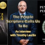 The People Scripture Calls Us To Be: An Interview with Timothy Laurito