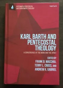 A New Book: Karl Barth and Pentecostal Theology